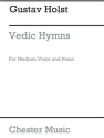 Gustav Holst: Vedic Hymns Op.24 No.7 Vac (Speech) Voice/Piano Voice, Piano Accompaniment Vocal Work