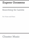 Goossens: Searching For Lambs. Song for Voice and Piano Voice, Piano Accompaniment Instrumental Work