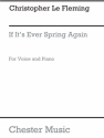 Fleming: If It's Ever Spring Again for Medium Voice and Piano acc. Medium Voice, Piano Accompaniment Instrumental Work