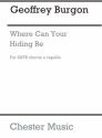 Geoffrey Burgon: Where Can Your Hiding Be SATB Vocal Score