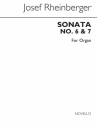 Josef Rheinberger, Sonatas 6 And 7 For Organ Orgel Buch