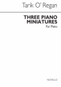 Tarik O'Regan, Three Piano Miniatures Klavier Buch