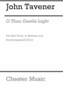 John Tavener: O Thou Gentle Light Tenor, SATB Vocal Score