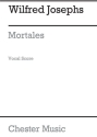 Josephs: Mortales (Vocal Score) Soprano, Tenor, Bass Voice, Orchestra Vocal Score