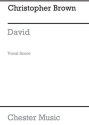 Christopher Brown: David (Vocal Score) Mezzo-Soprano, Baritone Voice, SATB, Orchestra Vocal Score