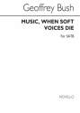 Geoffrey Bush, Music When Soft Voices Die SATB Chorpartitur