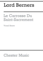 Lord Berners: Le Carrosse Du Saint Sacrement (Vocal Score) Voice Vocal Score