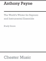 Anthony Payne: The World's Winter (Study Score) Chamber Group, Flute, Soprano, Oboe, Clarinet, French Horn, Harp Study Score