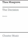 Musgrave: The Decision - Opera In 3 Acts (Libretto) Opera, Libretto Libretto