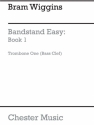 B. Wiggins: Bandstand Easy Book 1 (Concert Band Trombone 1 In Bass Cle Trombone Part