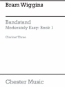 B. Wiggins: Bandstand Moderately Easy Book 1 (Concert Band Clarinet 3) Clarinet Part