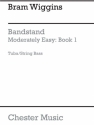 B. Wiggins: Bandstand Moderately Easy Book 1 (Concert Band Tuba/String Tuba, Double Bass Part