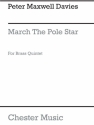 Peter Maxwell Davies: March On The Pole Star (Score) Trumpet, French Horn, Tuba, Trombone Instrumental Work