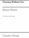 C.W. Orr: Silent Noon for Voice and Piano Voice, Piano Accompaniment Instrumental Work