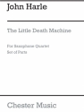 John Harle: The Little Death Machine (Parts) Saxophone(Quartet) Parts