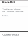 Simon Holt: The Coroners Report (Study Score) Ensemble Instrumental Work