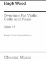 Hugh Wood: Overture-Piano Trio (Score/Parts) Piano Chamber, Violin, Cello Score and Parts