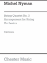 Michael Nyman: String Quartet No.3 Score (Arranged For String Orchestr String Orchestra Score