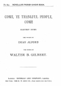 Walter B. Gilbert, Come Ye Thankful People Come (Hymn) SATB and Organ Chorpartitur