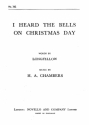 H.A. Chambers, I Heard The Bells On Christmas Day Unison Voice Organ Accompaniment Chorpartitur