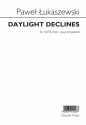 Daylight Declines for mixed chorus a cappella vocal score (en)