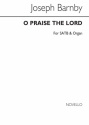 Sir Joseph Barnby, O Praise The Lord SATB and Organ Chorpartitur