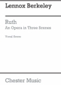 Lennox Berkeley: Ruth Op.50 (Vocal Score) Opera, Mezzo-Soprano, Soprano, Bass Voice, Tenor, Chamber Group, SATB Vocal Score