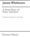 A Brief Story of Peter Abelard  for soprano saxophone and organ