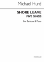 Michael Hurd, Shore Leave 5 Songs for Baritone and Piano Baritone Voice and Piano Buch