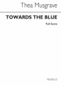 Thea Musgrave, Towards The Blue Clarinet, Wind Ensemble and String Quartet Partitur