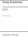 Craig Armstrong: Red For 16 Voices (In Four Movements) Soprano (Quartet), Mezzo-Soprano (Duet), Countertenor (Duet), Tenor (Q Vocal Score