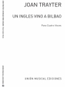 Trayter: Un Ingles Vino A Bilbao SATB Partitur