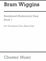 Bram Wiggins: Bandstand Moderately Easy Book 1 (Concert Band Trombone Big Band & Concert Band, Trombone Part