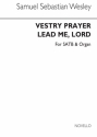 Samuel Wesley, Vestry Prayer (Lead Me Lord) SATB and Organ Chorpartitur