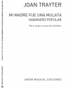 Trayter: Mi Madre Fue Una Mulata SATB Partitur