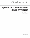 Gordon Jacob, Quartet For Piano And Strings String Ensemble and Piano Partitur + Stimmen