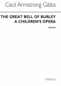 Cecil Armstrong Gibbs, Armstrong Gibbs The Great Bell Of Burley Libret Opera Buch