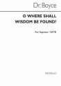 William Boyce, O Where Shall Wisdom Be Found Soprano SATB Chorpartitur