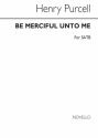 Henry Purcell, Be Merciful Unto Me O God Satb SATB Chorpartitur