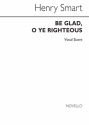 Henry Smart, Be Glad O Ye Righteous Tenor Bass Voice SATB Organ Accompaniment Chorpartitur