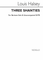 Louis Halsey, Three Shanties for Solo Bass with SATB Chorus Bass Voice and SATB Buch