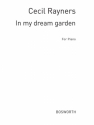 Rayners, C In My Dream Garden Pf Piano Special Order Edition / Verlagskopie