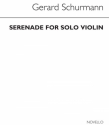 Gerard Schurmann, Serenade For Solo Violin Violin Buch