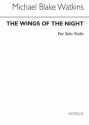 Michael Blake Watkins, Wings Of Night for Solo Violin Violin Buch