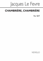 Jacques Le Fevre, Chambriere Chambriere SAT Chorpartitur