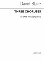 David Blake, Three Choruses Poems SATB Chorus SATB Chorpartitur