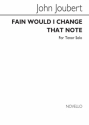 John Joubert, Fain Would I Change That Note Tenor Voice and Piano Buch