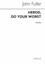 Bryan Kelly, Herod Do Your Worst (Libretto) Opera Libretto Libretto