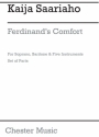 Kaija Saariaho: Ferdinand's Comfort (Parts) Piano Chamber, Soprano, Baritone Voice, Flute, Harp, Violin, Cello, Do Parts