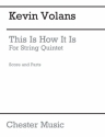 Kevin Volans: This Is How It Is String Quintet Score and Parts